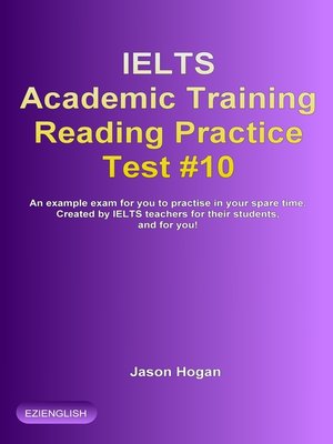 cover image of IELTS Academic Training Reading Practice Test #10. an Example Exam for You to Practise in Your Spare Time